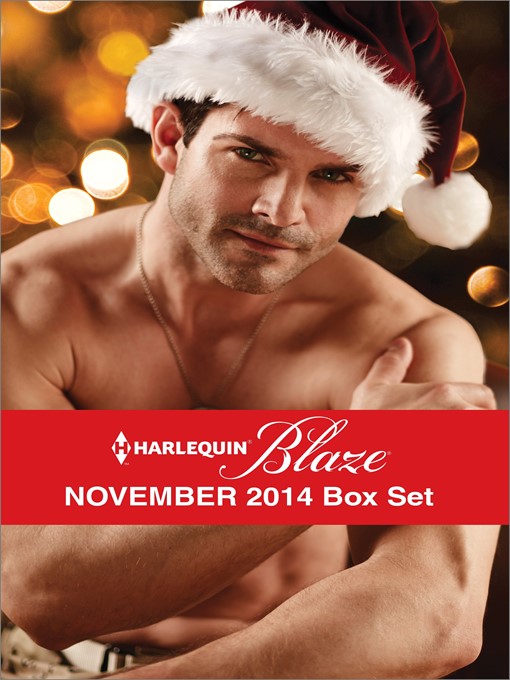 Title details for Harlequin Blaze November 2014 Box Set: Christmas with a SEAL\Oh, Naughty Night!\The Mighty Quinns: Ryan\In Too Close by Tawny Weber - Available